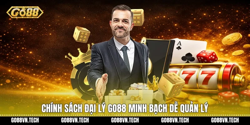 Chính sách đại lý Go88 minh bạch dễ quản lý