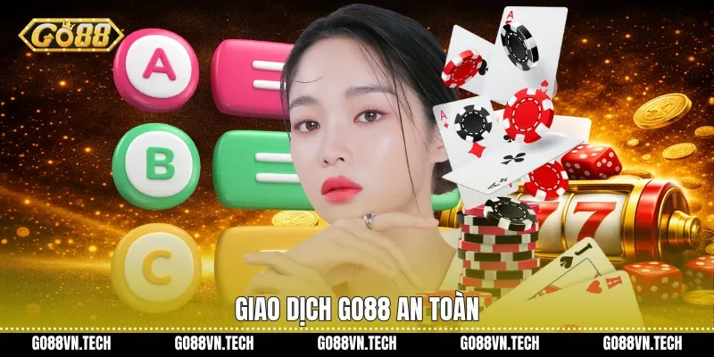 Giao dịch Go88 an toàn