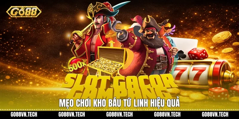 Mẹo chơi kho báu tứ linh hiệu quả